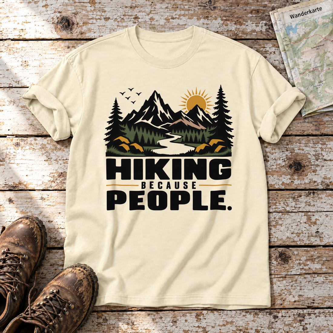 Hiking because people – T-Shirt Unisex in Natur, flach liegend auf alten Holzbrettern mit Wanderschuhen und Wanderkarte.