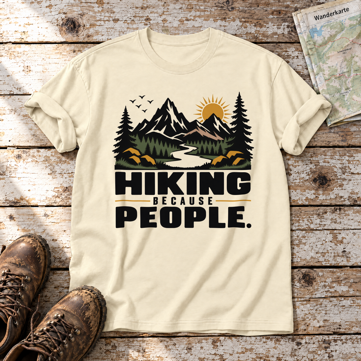 Hiking because people – T-Shirt Unisex in Natur, flach liegend auf alten Holzbrettern mit Wanderschuhen und Wanderkarte.