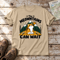 The Meowntains can wait – T-Shirt Unisex