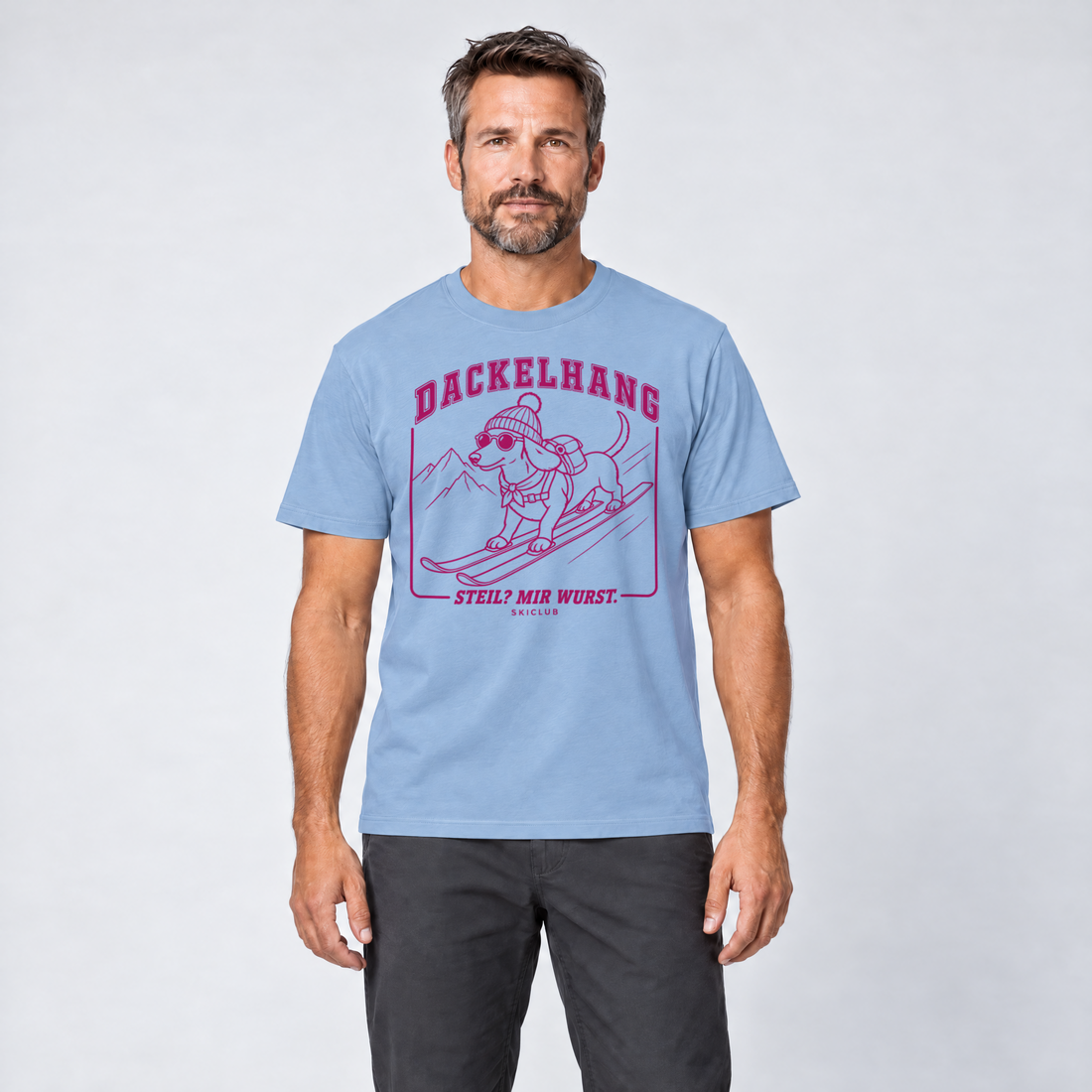 Mann trägt Steil? Mir Wurst. – T-Shirt Unisex in Himmelblau, Ansicht von vorn