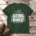 Going Nowhere – T-Shirt Unisex